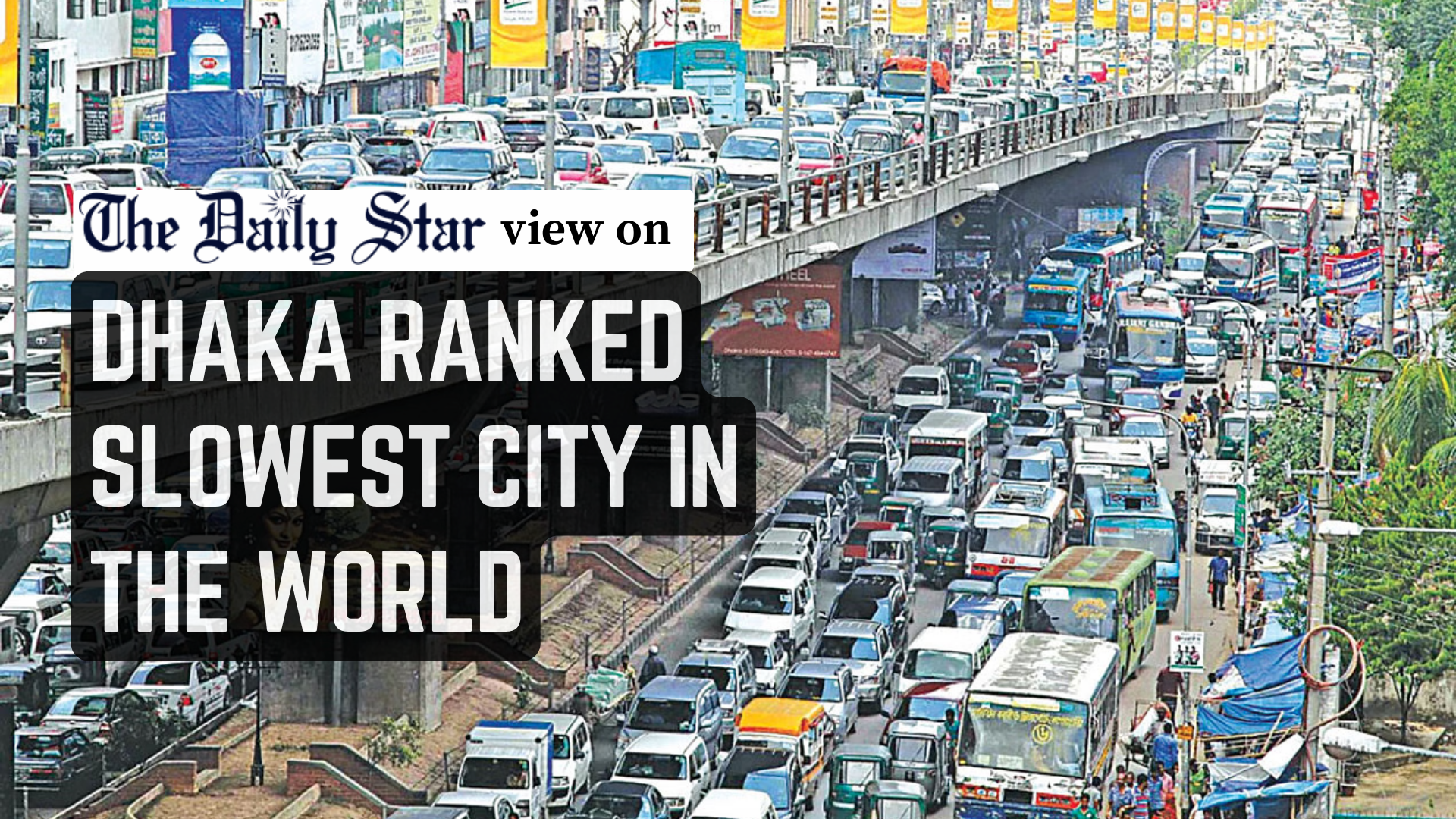 Must Dhaka be worst in everything?