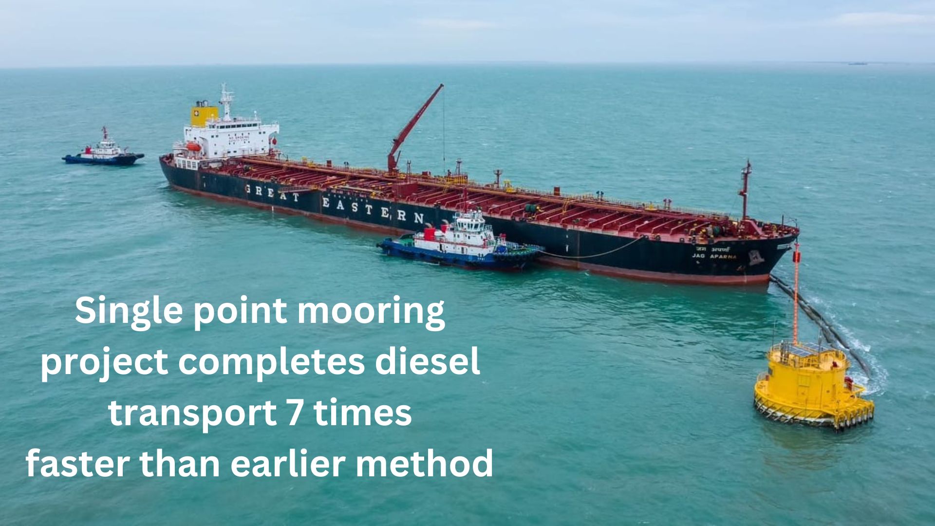 Single point mooring transports 60,000 tonnes diesel in 35 hours