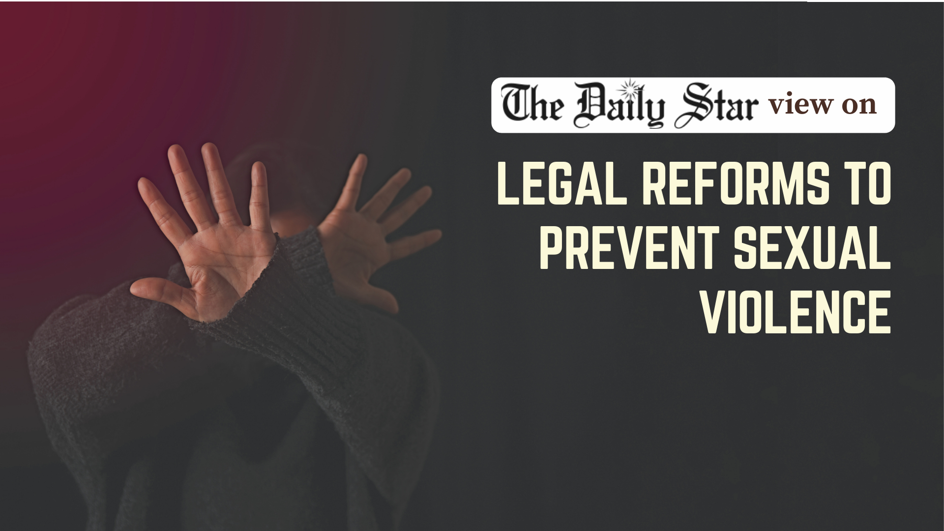 Exercise foresight in reforming laws on sexual violence