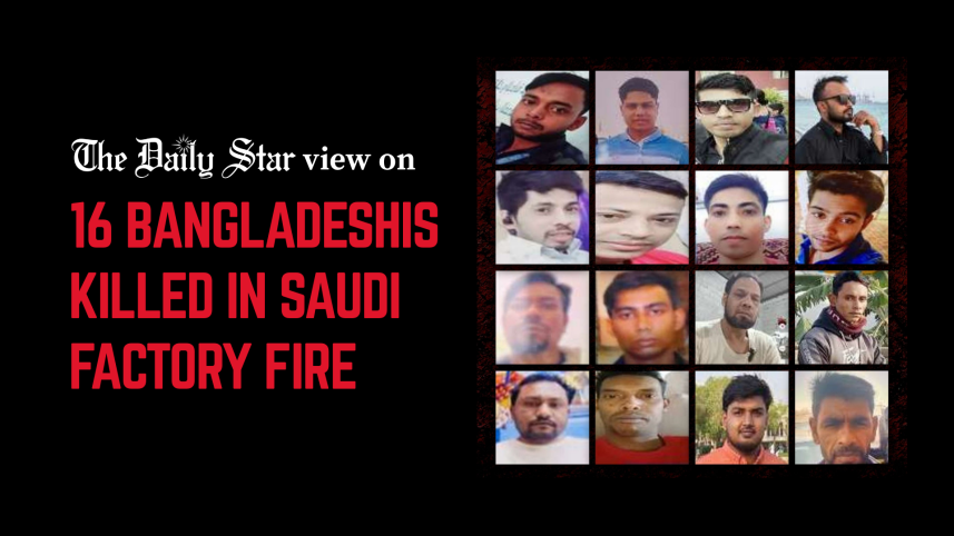 Editorial 1 - 16 Bangladeshis killed in Saudi factory fire.png