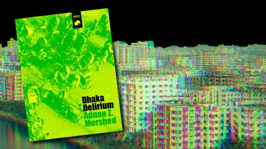 Dhaka Delirium