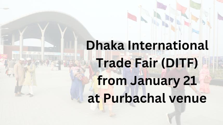 DITF from Jan 21 at Purbachal venue