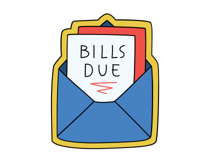 Unpaid bills. 